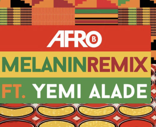 Afro B - Melanin (Remix) Ft Yemi Alade
