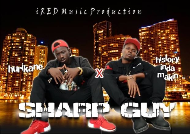 Hurikane & History Inda Makin - Sharp Guy (Prod. by Kayso)