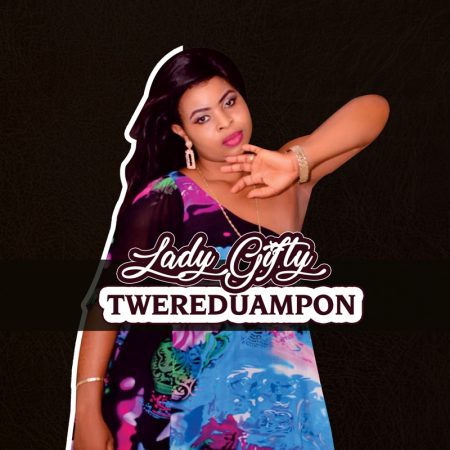 Lady Gifty - Twereduampon