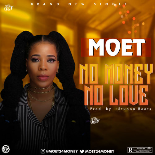 Moet - No Money No Love