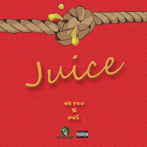 Mr. CEO - Juice Ft Ovi