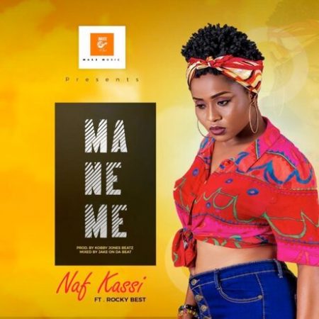 Naf Kassi - Mane Me (feat Rocky Best)