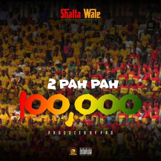 Shatta Wale - 2 Pah Pah (100,000)(Prod. by Paq)