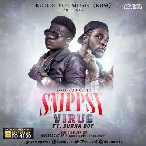 Snippsy - VIRUS (Prod. by GospelOnDBeatz) Ft Burna Boy