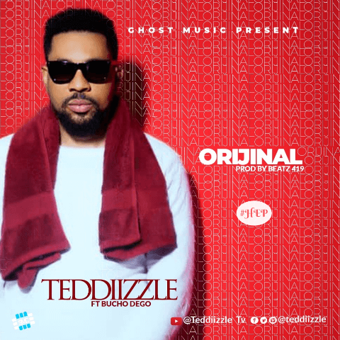 Teddiizzle - Orijinal Ft Bucho Dego