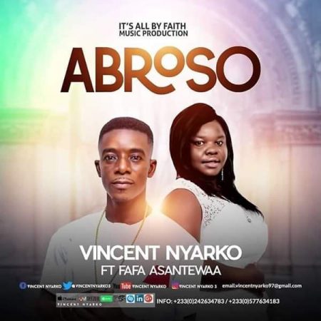 Vincent Nyarko - Abroso (feat Fafa Asantewa) (Prod by Jake On Da Beatz)