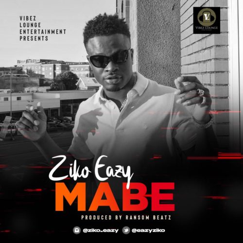 Ziko Eazy - Mabe