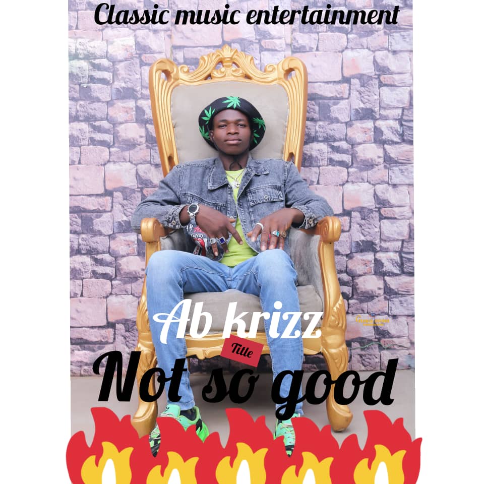 Ab Krizz - Not So Good