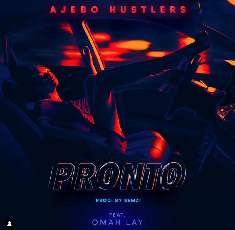 Pronto - Ajebo Hustlers ft. Omah Lay