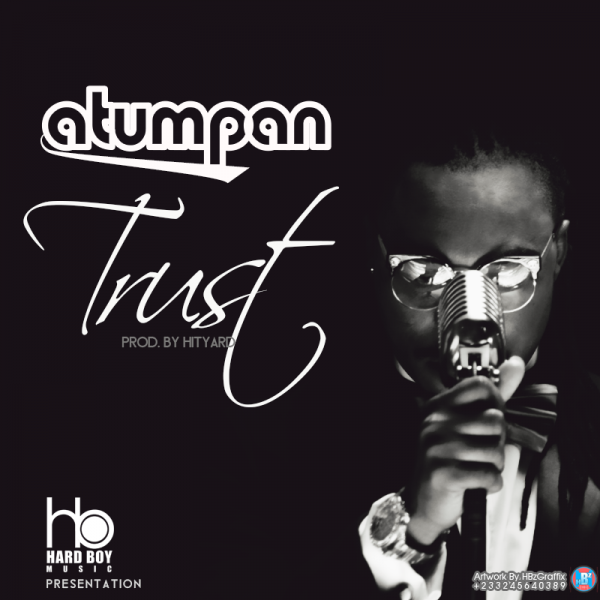 Atumpan - Trust (Prod by Hit Yard)