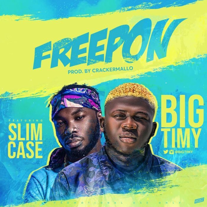 Big Timy - Freepon Ft Slimcase
