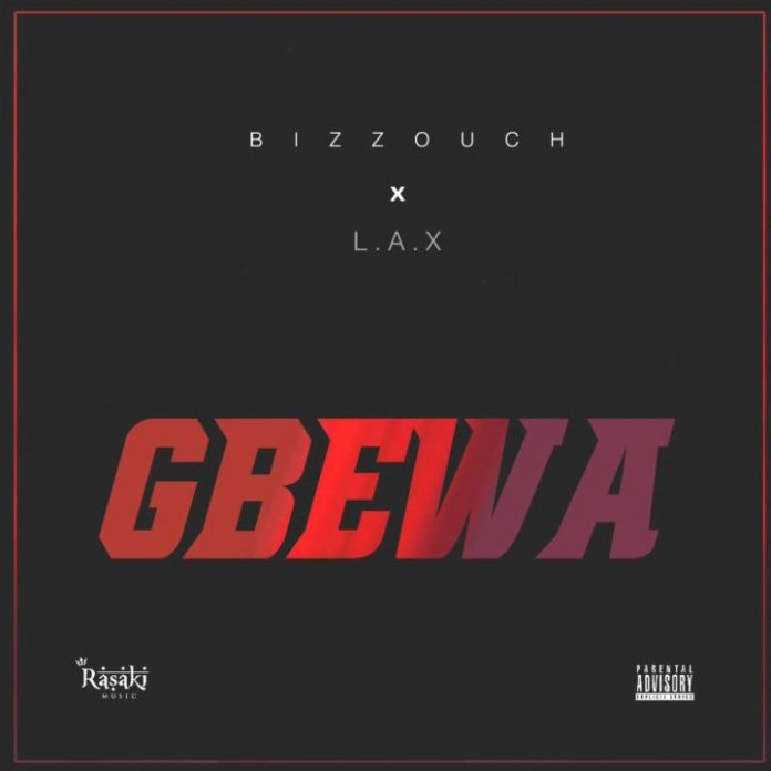 Gbewa - Bizzouch & L.A.X