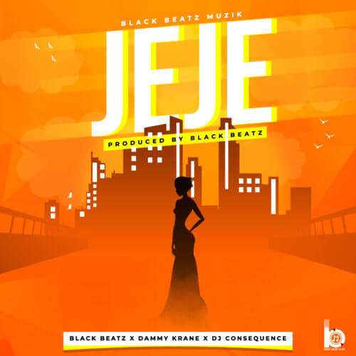 Black Beatz & Dammy Krane & DJ Consequence - Jeje