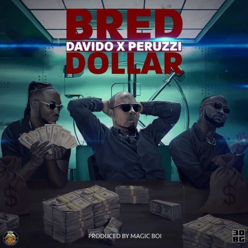 B-Red - Dollar Ft Davido & Peruzzi