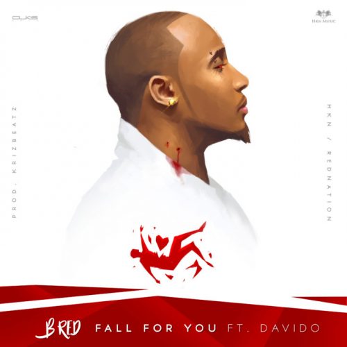 Fall For You (Prod By KrisBeatz) - B-Red ft. Davido