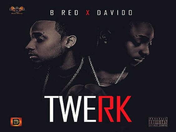 Twerk - B-Red ft. Davido