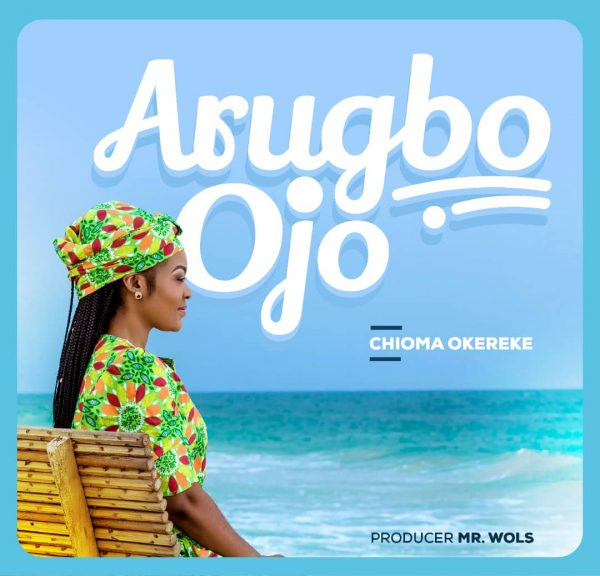 Arugbo Ojo - Chioma Okereke