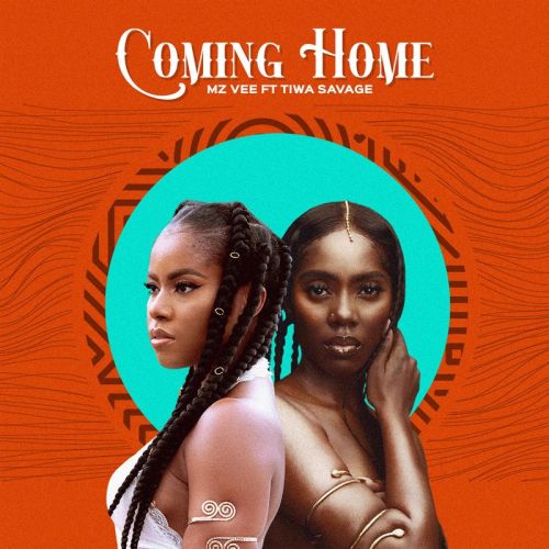 Coming Home - MzVee ft. Tiwa Savage