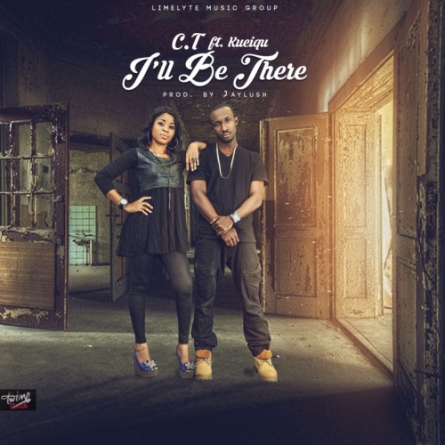 C.T - I’ll Be There (Feat. Kueiqu) (Prod. By Jaylush)