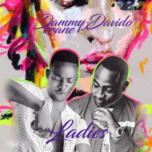 Dammy Krane & Davido - Ladies (Prod By Scarface)