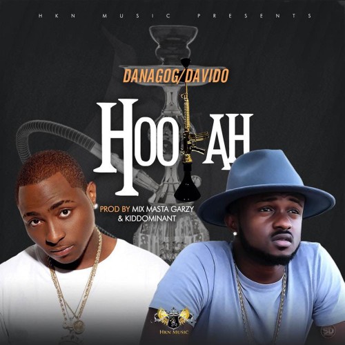 Danagog & Davido - Hookah (Prod by Masta Garzy x Kiddominant)