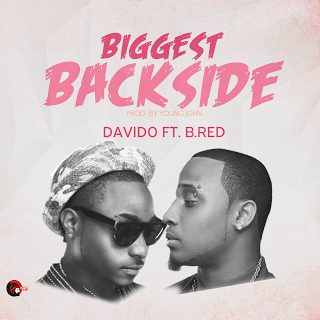 Biggest Backside - Davido ft. B-Red