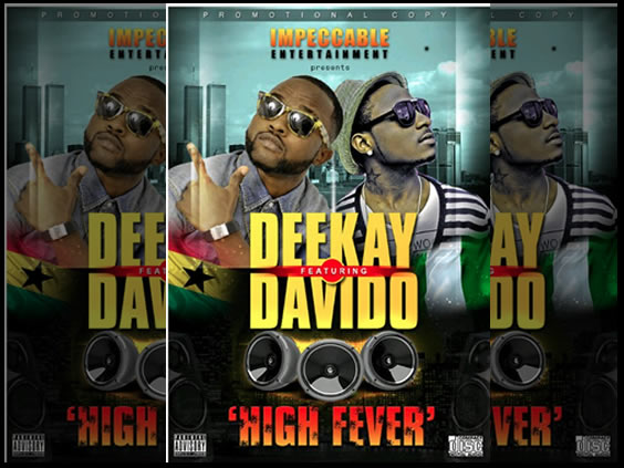 Deekay - High Fever Ft Davido