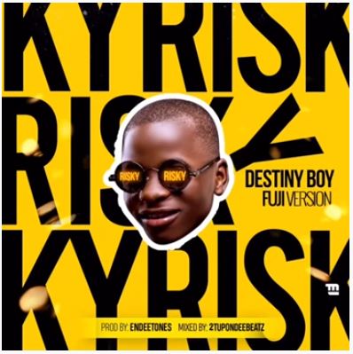 Destiny Boy - Risky Fuji Version (Davido’s Cover)