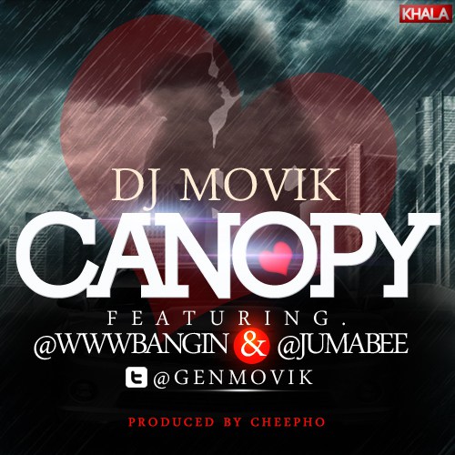 Canopy - DJ Movik ft. Bangin & Jumabee