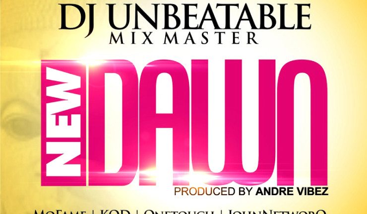 Dj Unbeatable - New Dawn Ft Mofame …