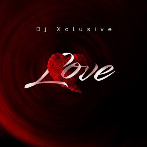 Love - DJ Xclusive