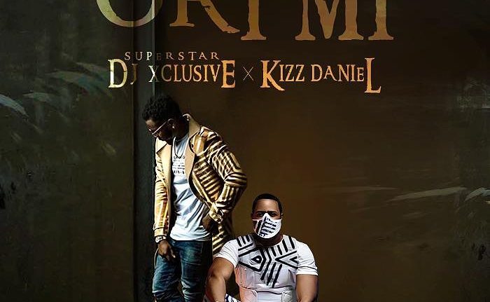 Ori Mi - DJ Xclusive ft. Kizz Daniel
