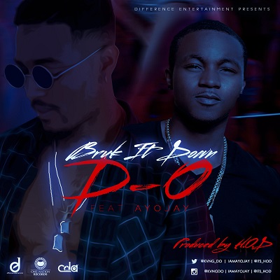 Bruk It Down  (Prod. HOD) - D.O ft. Ayo Jay
