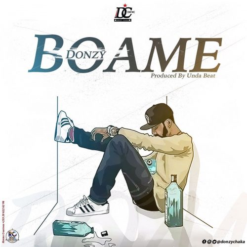 Boame (Prod By UndaBeatz) - Donzy