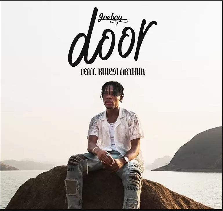 Joeboy - Door (Remix) Ft. Kwesi Arthur