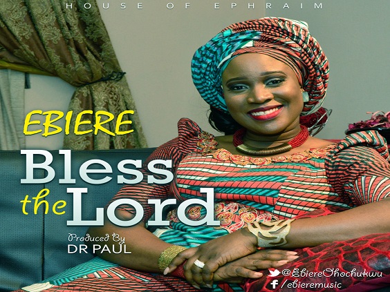 Ebiere - Bless the Lord