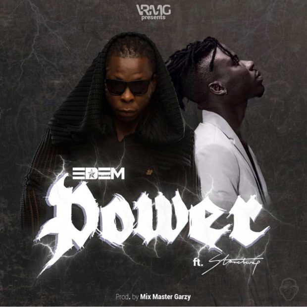 Edem - Power Ft StoneBwoy (Prod. by Mix Master Garzy)