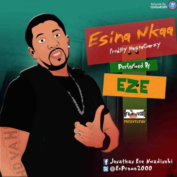 Eze - Esina Nkaa (Prod by Masta Garzy)