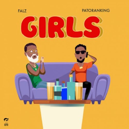Falz - Girls Ft Patoranking