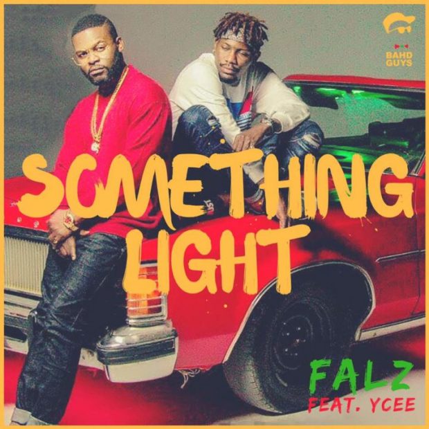 Falz - Something Light Ft Ycee