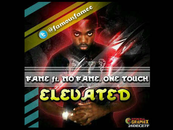 Fame - Elevated Ft One Touch & Mo'Fame