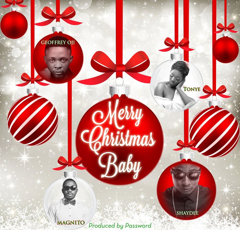 Merry Chrismas Baby (Prod. By Password) - Geoffery & Shaydee & Tonye & Magnito
