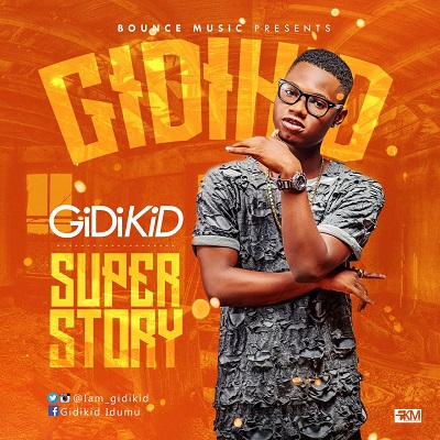 Super Story (Prod. Dr. GEE) - Gidikid