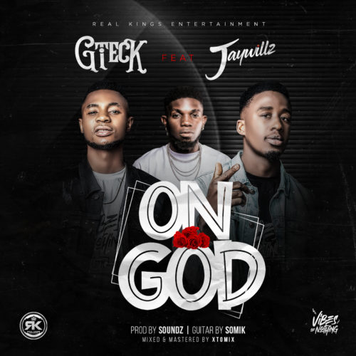 Gteck - On God Ft Jaywillz