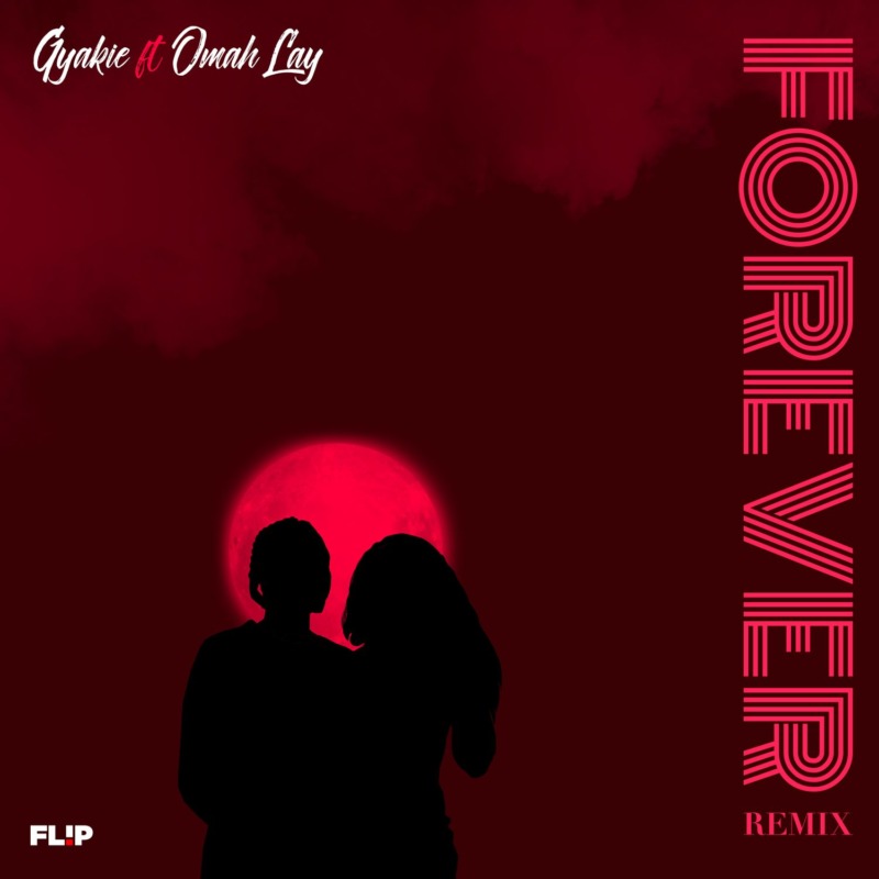 Forever (Remix) - Gyakie ft. Omah Lay