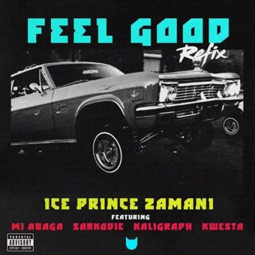 Feel Good (Remix) - Ice Prince ft. M.I Abaga & Sarkodie & Khaligraph Jones & Kwesta