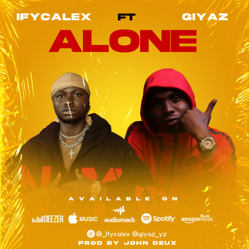 Ifycalex - Alone Ft Giyaz