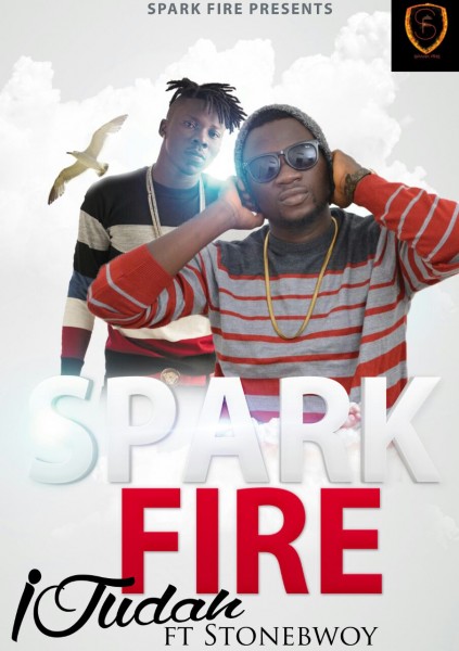 iJudah - Spark Fire Ft Stonebwoy (Prod by Beatz Dakay)