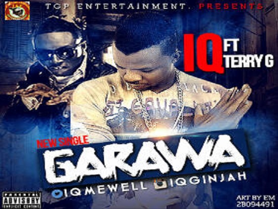 Garawa {Prod By JayPizzle} - IQ ft. Terry G