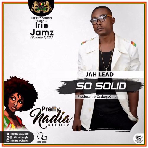 Jah Lead - So Solid (Prod By CaskeysOnit)